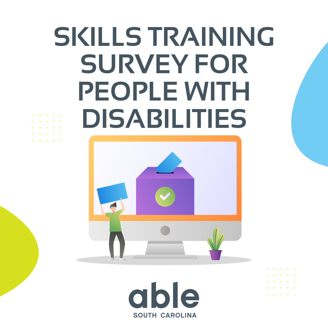 'Skills training survey for people with disabilities,' text over illustration of a computer monitor with a person holding a voting ticket and putting it in a voting box. Able SC logo at base.